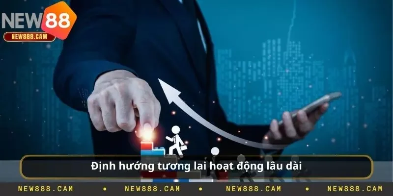 Về chúng tôi cùng định hướng tương lai lâu dài